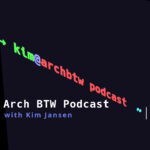 Arch BTW Podcast